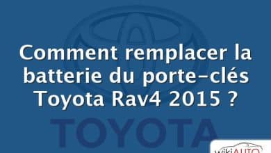 Comment remplacer la batterie du porte-clés Toyota Rav4 2015 ?
